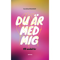 Carolina Klintefelt Du är med mig : 40 andakter (häftad)