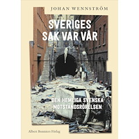 Johan Wennström Sveriges sak var vår : den hemliga svenska motståndsrörelsen (inbunden)