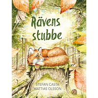 Stefan Casta Rävens stubbe (inbunden)