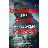 Leif Appelgren Ondskan söker sorgen (inbunden)