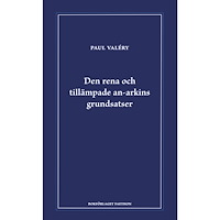 Paul Valéry Den rena och tillämpade an-arkins grundsatser (inbunden)