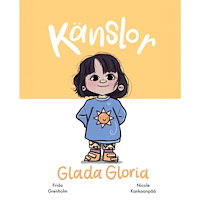 Frida Grenholm Känslor - Glada Gloria (inbunden)