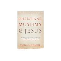 Yale university press Christians, Muslims, and Jesus (häftad, eng)