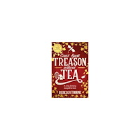 Rebecca Thorne Can't Spell Treason Without Tea (pocket, eng)