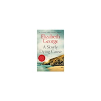 Elizabeth George A Slowly Dying Cause (häftad, eng)