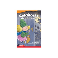Teacher Created Materials, Inc Goldilocks Visits Her Aunts (häftad, eng)