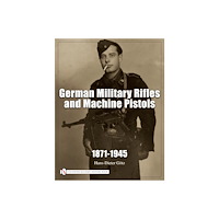 Hans Dieter Gotz German military rifles & machine pistols 1871-1945 (inbunden, eng)