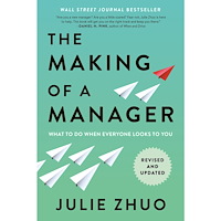 Julie Zhuo The Making of a Manager: What to Do When Everyone Looks to You (häftad, eng)