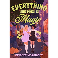Bridget Morrissey Everything She Does Is Magic (häftad, eng)