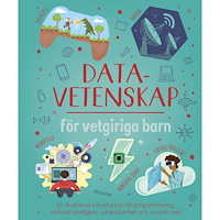 Chris Oxlade Datavetenskap för vetgiriga barn (inbunden)