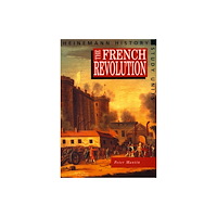 Pearson Education Limited Heinemann History Study Units: Student Book.  The French Revolution (häftad, eng)