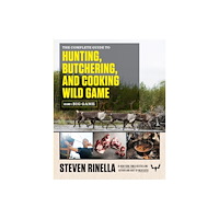 Random House Inc The Complete Guide to Hunting, Butchering, and Cooking Wild Game (häftad, eng)