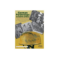 Schiffer Publishing Ltd German Paratroops In North Africa (inbunden, eng)