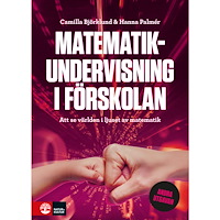Camilla Björklund Matematikundervisning i förskolan : att se världen i ljuset av matematik (häftad)