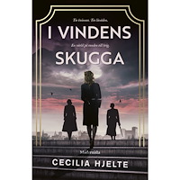 Cecilia Hjelte I vindens skugga (inbunden)