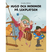 Anette Althén Hugo och mormor på lekplatsen (inbunden)