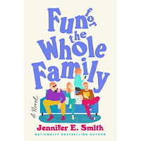 Jennifer E. Smith Fun for the Whole Family: A Novel (inbunden, eng)
