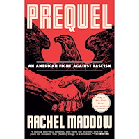 Rachel Maddow Prequel: An American Fight Against Fascism (häftad, eng)
