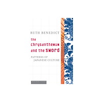 Ruth Benedict The Chrysanthemum And The Sword (häftad, eng)