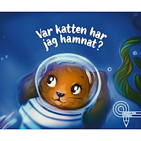 Catrin Kjäll Var katten har jag hamnat? (inbunden)