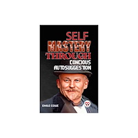 Double 9 Books SELF MASTERY THROUGH CONSCIOUS AUTOSUGGESTION (häftad, eng)