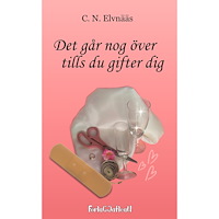 C. N. Elvnääs Det går nog över tills du gifter dig (häftad)