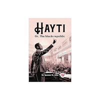 Double 9 Books Hayti Or, The black republic (häftad, eng)