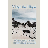 Virgnia Higa Förtrollad vinter, förtrollad sommar (häftad)