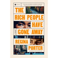 Regina Porter The Rich People Have Gone Away: A Novel (häftad, eng)