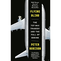 Peter Robison Flying Blind: The 737 MAX Tragedy and the Fall of Boeing (häftad, eng)