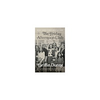 Griffin Dunne The Friday Afternoon Club (pocket, eng)
