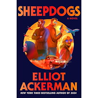 Elliot Ackerman Sheepdogs: A Novel (inbunden, eng)