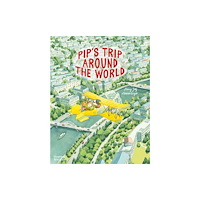 Thames & Hudson Ltd Pip's Trip Around the World (inbunden, eng)