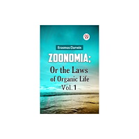 Double 9 Books ZOONOMIA; OR THE LAWS OF ORGANIC LIFE Vol. 1 (häftad, eng)