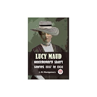 Double 9 Books Lucy Maud Montgomery Short Stories, 1907 To 1908 (häftad, eng)