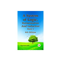 Double 9 Books A System of Logic, Ratiocinative and Inductive Book 3 8th Edition (häftad, eng)