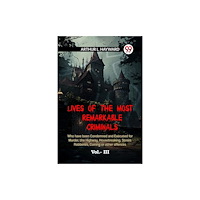Double 9 Books LIVES OF THE MOST REMARKABLE CRIMINALS  Who have been Condemned and Executed for Murder, the Highway, Housebreaking, Str...
