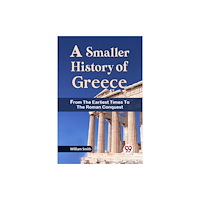 Double 9 Books A Smaller History of Greece from the Earliest Times to the Roman Conquest (häftad, eng)