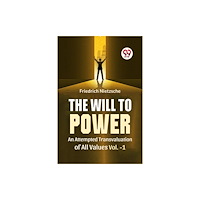 Double 9 Books The Will To Power An Attempted Transvaluation Of All Values Vol.-1 (häftad, eng)