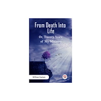 Double 9 Books From Death Into Life Or, Twenty Years of My Ministry (häftad, eng)