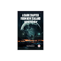 Double 9 Books A DARK CHAPTER FROM NEW ZEALAND HISTORY (häftad, eng)