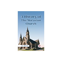 Double 9 Books A History of the Moravian Church (häftad, eng)