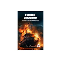 Double 9 Books A Watch-dog of the North Sea A Naval Story of the Great War (häftad, eng)