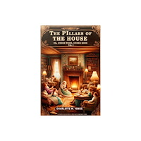 Double 9 Books The Pillars of the House Or, Under Wode, Under Rode Vol. I (häftad, eng)