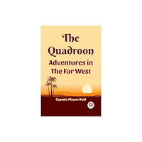 Double 9 Books The Quadroon Adventures in the Far West (häftad, eng)