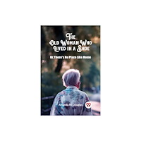 Double 9 Books The Old Woman Who Lived in a Shoe Or, There's No Place Like Home (häftad, eng)