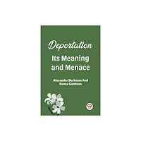Double 9 Books DEPORTATION Its Meaning and Menace (häftad, eng)