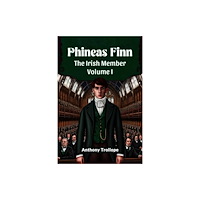 Double 9 Books Phineas Finn The Irish Member Volume I (häftad, eng)
