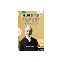 Double 9 Books The Life of Trust  BEING ANARRATIVE OF THE LORD'S DEALINGS WITHGEORGE MULLER (häftad, eng)