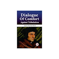 Double 9 Books Dialogue of Comfort Against Tribulation (häftad, eng)